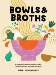 Bowls & Broths Cookbook